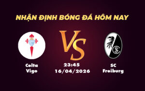 celta vigo sc freiburg 16 04 c2